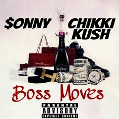 $ONNY x Chikki Kush - Boss Moves