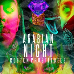 Rotten Prostitutes - Arabian Nights