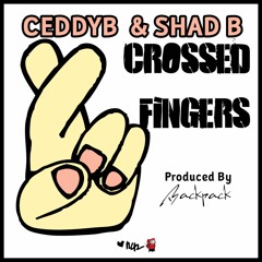 Crossed Fingers Feat. Shad B (PROD. BY BACKPACK)