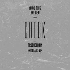 Check | Prod. by Skrilla Beats