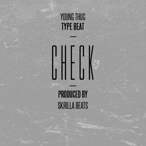 Check | Prod. by Skrilla Beats