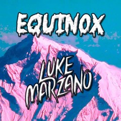 LUKE MARZANO - EQUINOX  (ORIGNAL MIX)