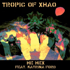 He Hex (feat. Katrina Ford)