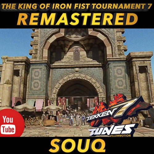 Stream Tekken 7 Remastered Souq Soundtrack Bgm Ost Tunes 鉄拳7 By Yellowmotion Listen Online For Free On Soundcloud