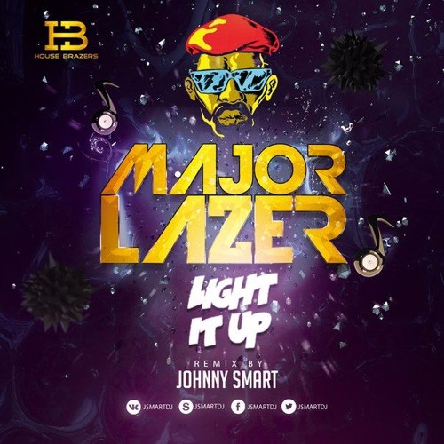 Stream Major Lazer - Light It Up (Johnny Smart Remix) by Johnny Smart |  Listen online for free on SoundCloud