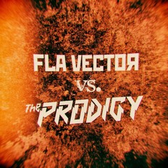 Fla Vector Vs The Prodigy — Red Is My Enemy (Bootleg MashUp)