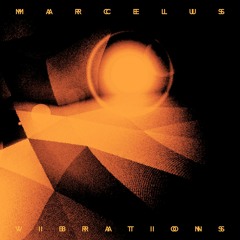 Marcelus - Meta Jam (from forthcoming album 'Vibrations')