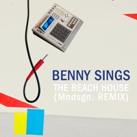 Bennys Sings - The Beach House (Mndsgn Remix)