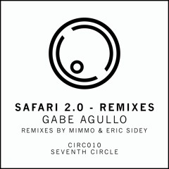 CIRC010: Gabe Agullo - Safari 2.0 (Mimmo Remix)