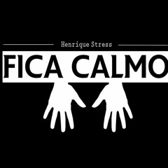 Henrique Stress- Fica Calmo (Original Mix)