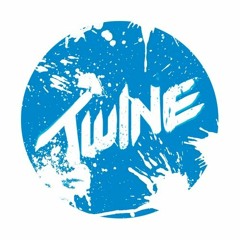 Twine - Triggered (BEST QUALITY)