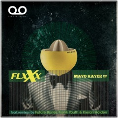 FLXXX 'Mayo Kayer' (Future Bones Remix)
