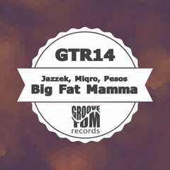 JAZZEK, MIQRO, PESOS - Big Fat Mamma (Sax Mix)
