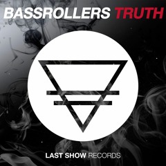 Bassrollers - Truth (Original Mix)[Free Download]