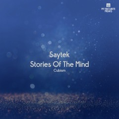 Saytek - Stories Of The Mind - Cubism - OUT NOW