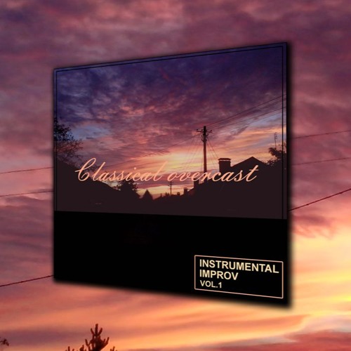 2022 Hip Hop Instrumental Improv Chill Hop - Slow Tempo Instrumental - Classical Overcast