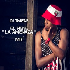 Dj 3men2 - El Nene La Amenaza Mix