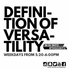 DEFINITION OF VERSATILITY (DANCEHALL)
