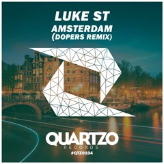 Luke ST - Amsterdam (Dopers Remix)