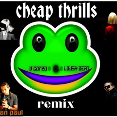 Sia - Cheap Thrills ft. Sean Paul (D'coreo and Lousy Beat remix)