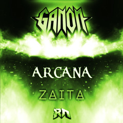 Ganon X Zaita - Arcana (Riddim Network Exclusive) Free Download