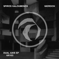 Spiros Kaloumenos & Niereich - Dual Axis (Original Mix)  [Kombination Research]