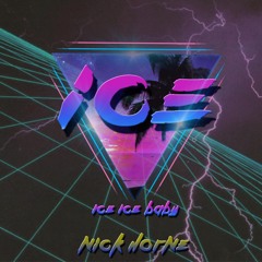 Nick Horne - Ice (Ice Baby)