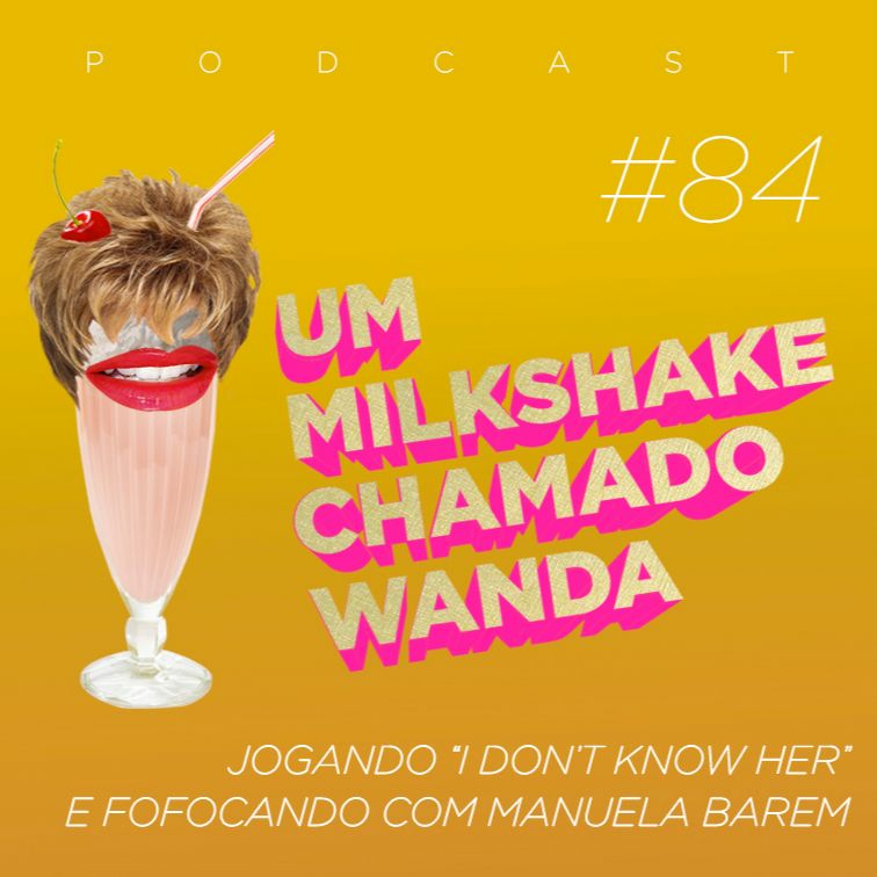 Um Milkshake Chamado Wanda