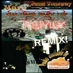 On our way up  (Remix)Mare'{ @MusicMare1} & @JuneVonSway #RenaissanceRecords