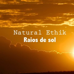 Natural Ethik - Raios de sol (Original Mix)