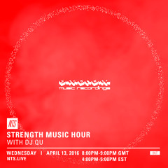 NTS - Strength Music Hour w/ DJ QU Ep3  13/04/2016