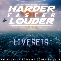 Harder Faster Louder / Liveset 2016