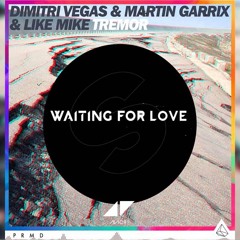 Tremor vs. Waiting For Love (Martin Garrix Mashup)