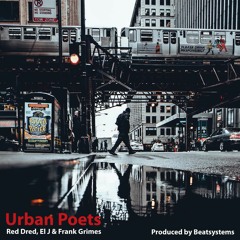 Red Dred, El J & Frank Grimes - Urban Poets (Prod. Beatsystems) - 2016