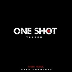 YAZEEM - One Shot ( Original Mix )