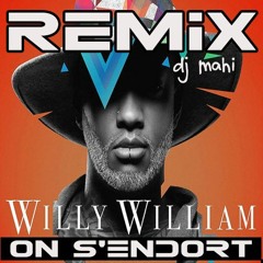 Willy William - On S'endort REMIX CLUB dj Mahi