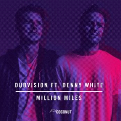 DubVision Feat. Denny White - Million Miles