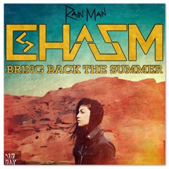 Rain Man - Bring Back The Summer ft. Oly (CHASM Remix)