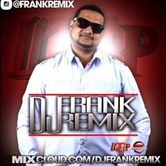 Dj Frank Remix - Bachata Mix #11 (Chicho Severino Vol.1)