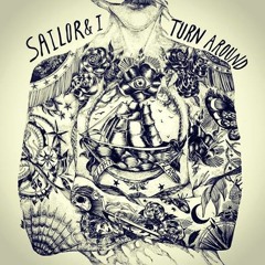 Sailor & I - Turn Around (Eric Prydz Private Remix)
