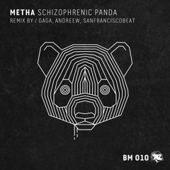 02. Metha - Schizophrenic Panda (Gaga Remix)