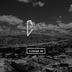 Tijuana #2 by Bass Kartell