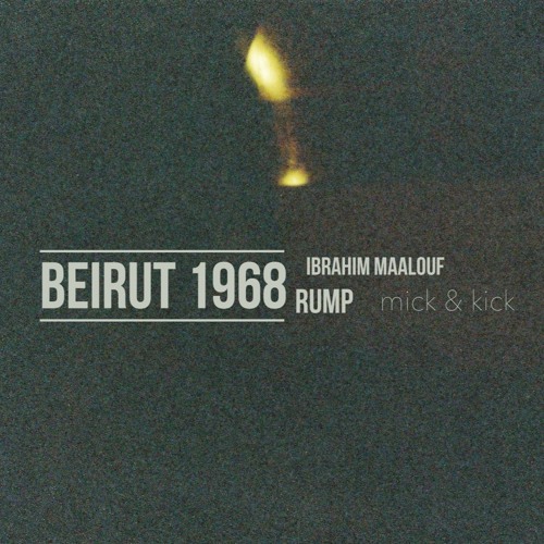 Beirut 1968 - Ibrahim Maalouf in TRT (mick&kick, RUMP, Camelkaya)