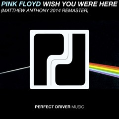Pink Floyd - Wish You Were Here (Matthew Anthony Remaster) FREE DOWNLOAD