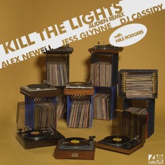 Alex Newell, Jess Glynne & DJ Cassidy - Kill The Lights (with Nile Rodgers) (Audien Remix)