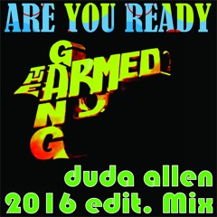 The Armed Gang - Are You Ready (Duda Allen 2016 Edit. Mix)