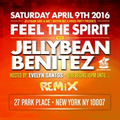Jellybean Benitez Live At #FeelTheSpirit At #ClubRemixNYC April 9th, 2016