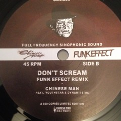 Chinese Man Feat. Youthstar, MC Dynamite - Don't Scream ( Funk Effect Remix)