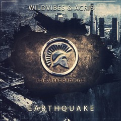 WildVibes & Acris - Earthquake (OUT NOW!)