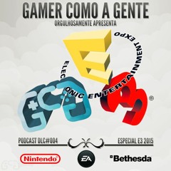 DLC #004 - E3 2015 Nintendo / Bethesda / EA